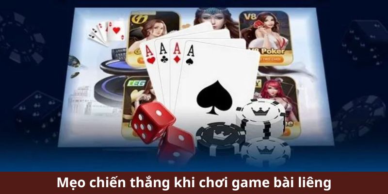 Mẹo chiến thắng khi chơi game bài liêng