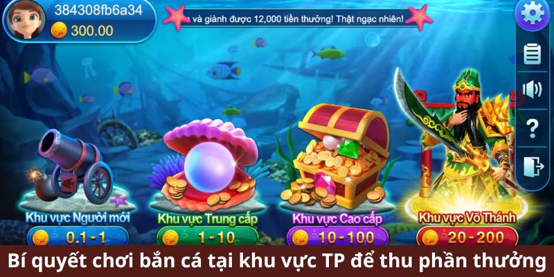 Bí quyết chơi bắn cá tại khu vực TP để thu phần thưởng